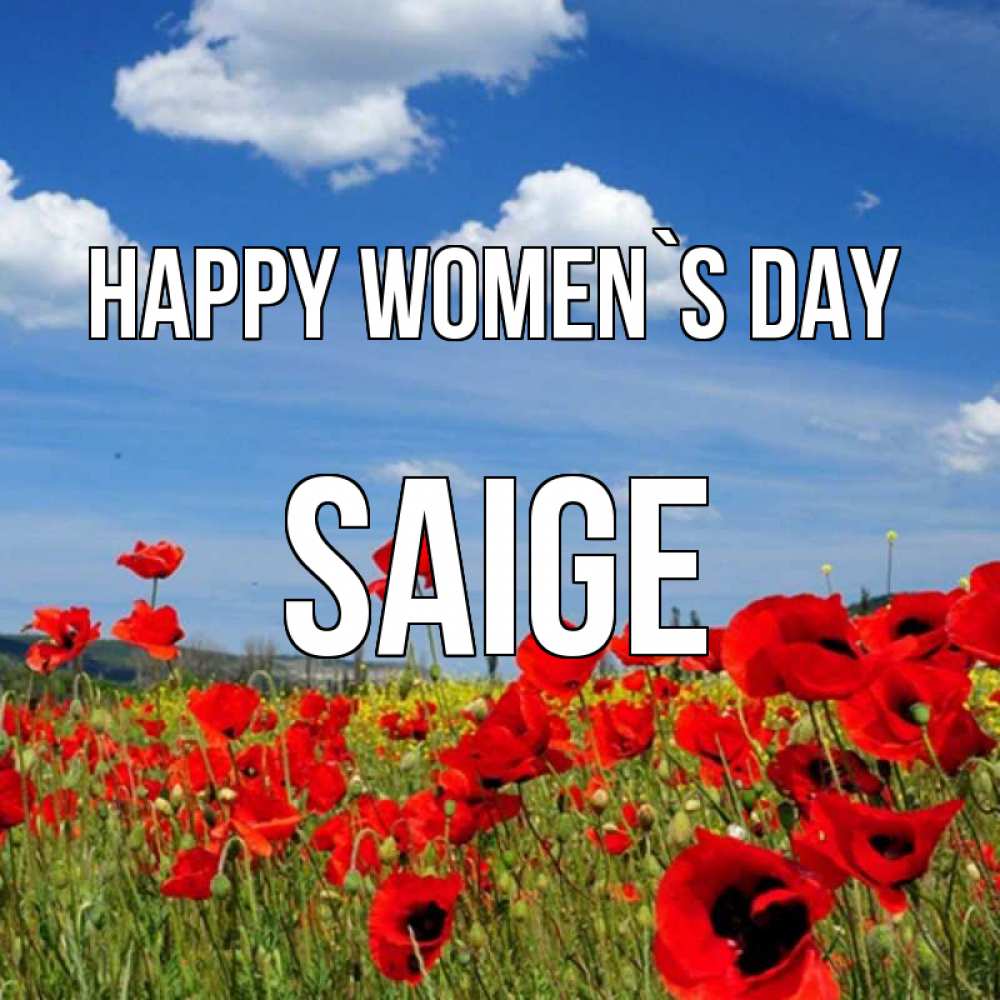 Greetings card с именем, Saige happy women`s day международный женский день 1 Greetings with text for free download 
